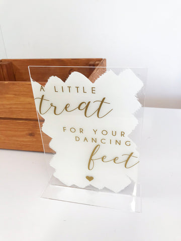 A Treat For Your Dancing Feet Perspex and Paint Stroke Wedding Sign