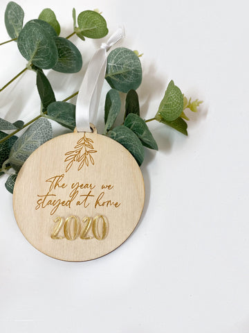 The Year We Stayed At Home Wooden 2020 Bauble